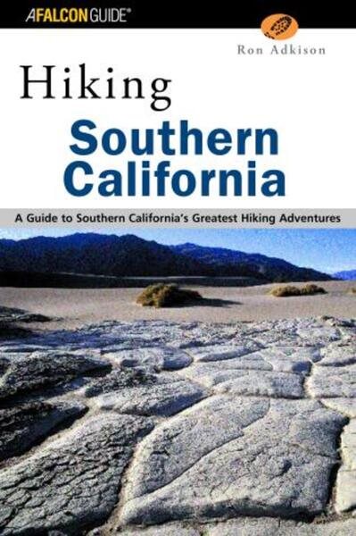 Hiking Southern California: A Guide to Southern California's Greatest Hiking Adventures (Regional Hiking Series) cover
