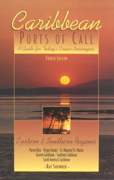 Caribbean Ports of Call: Eastern and Southern Regions, 4th: A Guide for Today's Cruise Passengers (Caribbean Ports of Call Series) cover