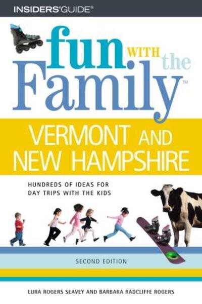 Fun with the Family Vermont and New Hampshire, 2nd (Fun with the Family Series) cover