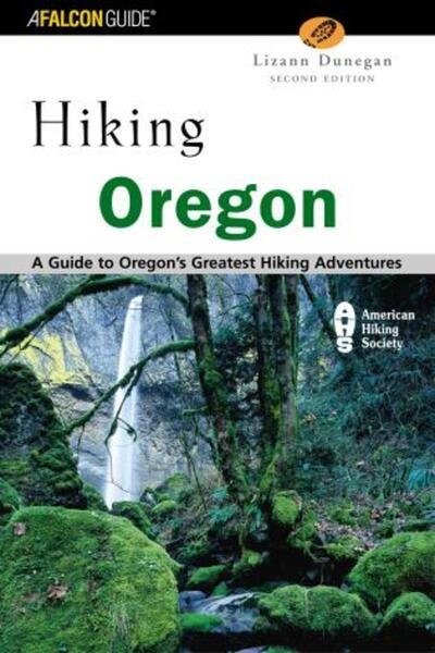 Hiking Oregon, 2nd: A Guide to Oregon's Greatest Hiking Adventures (State Hiking Guides Series) cover
