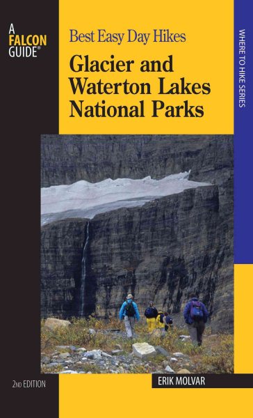 Best Easy Day Hikes Glacier and Waterton Lakes National Parks, 2nd (Best Easy Day Hikes Series) cover