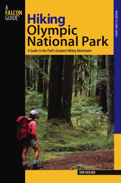 Hiking Olympic National Park, 2nd: A Guide to the Park's Greatest Hiking Adventures (Regional Hiking Series) cover