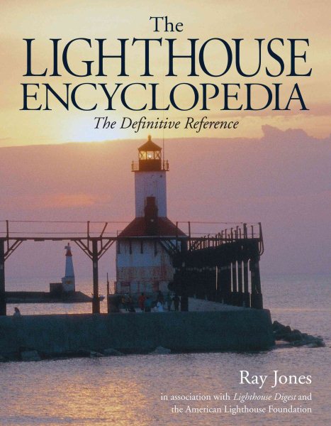 The Lighthouse Encyclopedia: The Definitive Reference (Lighthouse Series) cover