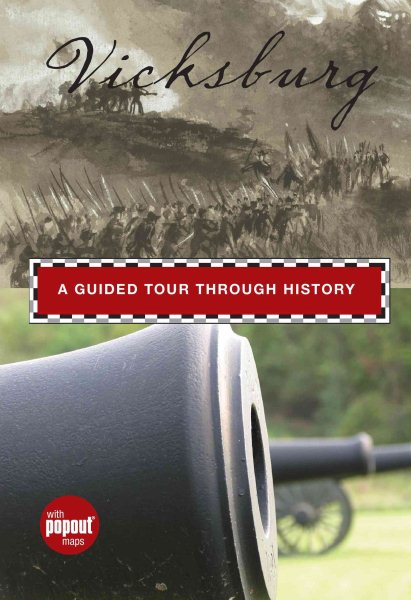 Vicksburg: A Guided Tour Through History (Historical Tours)