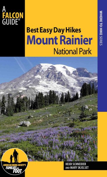 Best Easy Day Hikes Mount Rainier National Park (Best Easy Day Hikes Series) cover