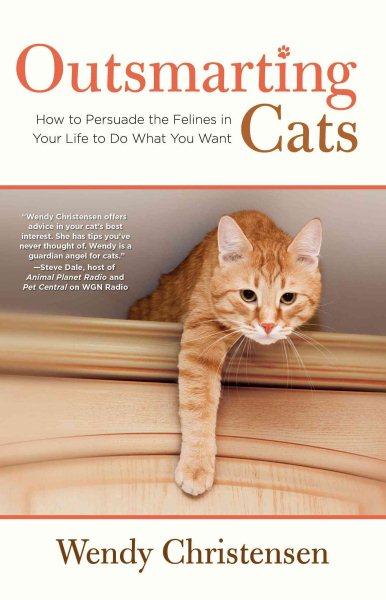 Outsmarting Cats: How To Persuade The Felines In Your Life To Do What You Want cover