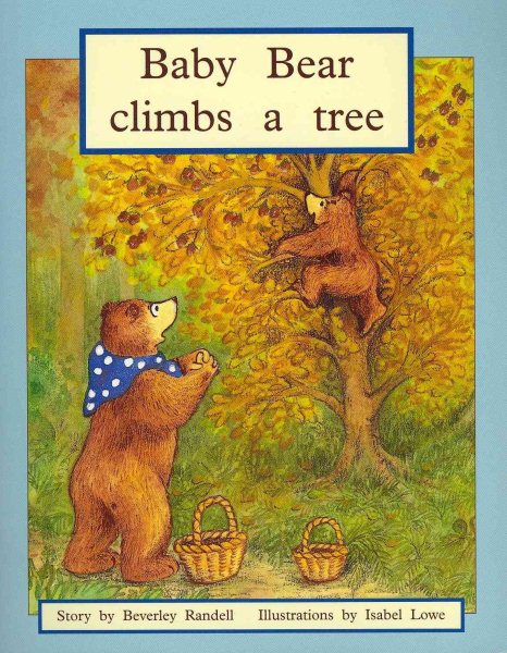 Baby Bear Climbs a Tree: Individual Student Edition Blue (Levels 9-11) (Rigby PM Plus) cover