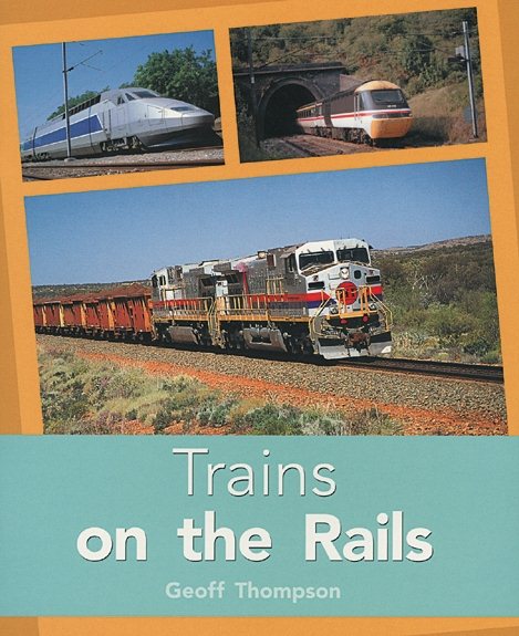 Trains on the Rails: Individual Student Edition Turquoise (Levels 17-18) (Rigby PM Plus) cover