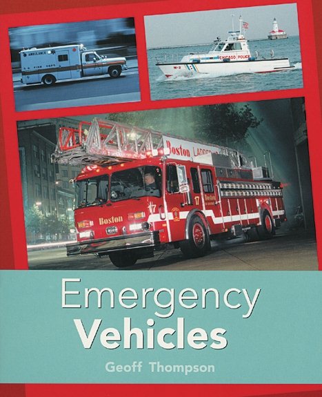 Emergency Vehicles: Individual Student Edition Turquoise (Levels 17-18) (Rigby PM Plus)