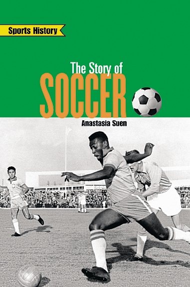 Rigby On Deck Reading Libraries: Leveled Reader Story of Soccer, The