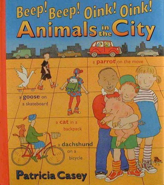 Beep! Beep! Oink! Oink! Animals in the City cover