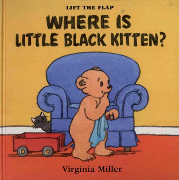 Where Is Little Black Kitten?: Lift the Flap (George and Bartholomew)