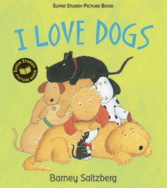I Love Dogs: Super Sturdy Picture Books cover