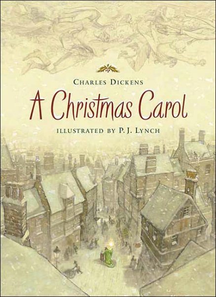 A Christmas Carol (Holiday Classics Illustrated by P.j. Lynch)