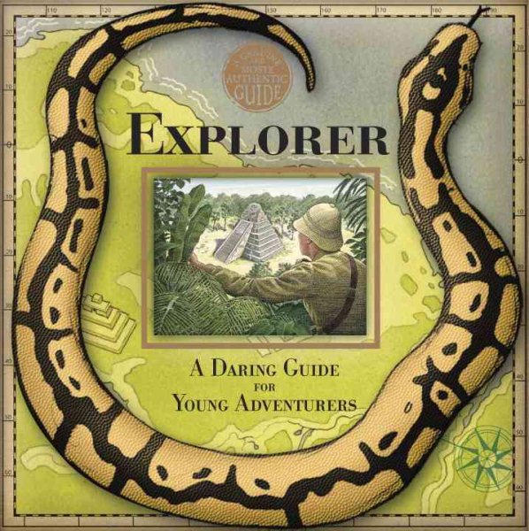A Genuine and Moste Authentic Guide: Explorer: A Daring Guide for Young Adventurers (Genuine & Moste Authentic Guides) cover