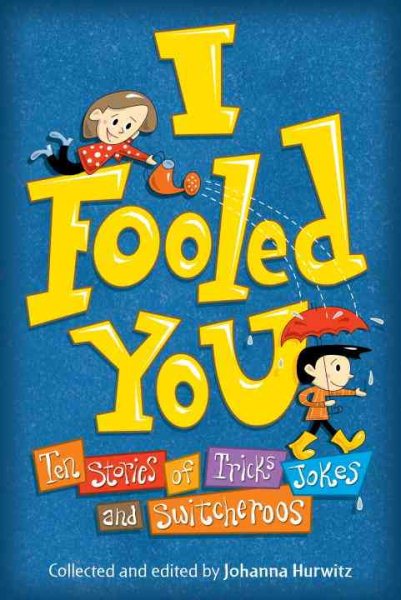 I Fooled You: Ten Stories of Tricks, Jokes and Switcheroos cover