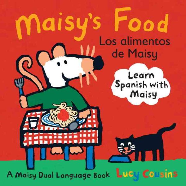 Maisy's Food Los Alimentos de Maisy: A Maisy Dual Language Book (Spanish Edition)