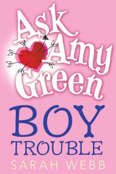 Ask Amy Green: Boy Trouble cover