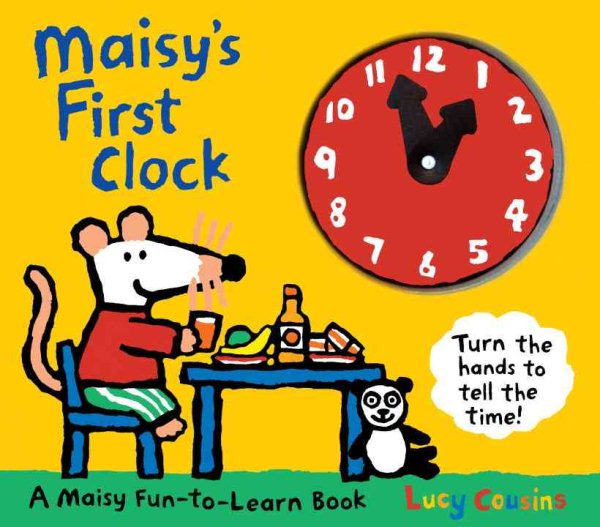 Maisy's First Clock: A Maisy Fun-to-Learn Book cover