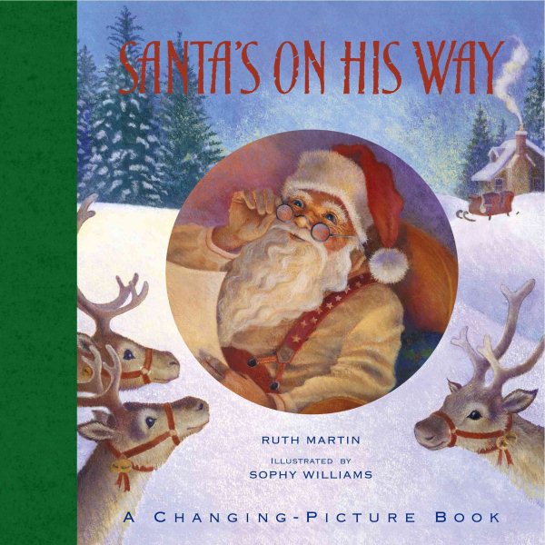Santa's On His Way: A Changing-Picture Book cover