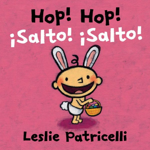 Hop! Hop!/¡Salto! ¡Salto! (Leslie Patricelli board books)