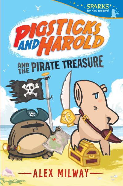 Pigsticks and Harold and the Pirate Treasure (Candlewick Sparks)