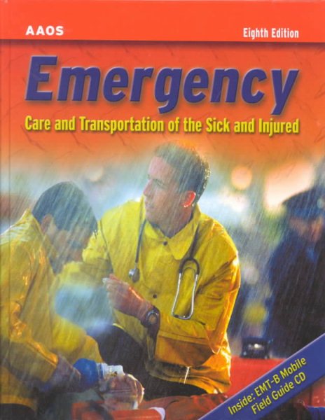 Emergency Care and Transportation of the Sick and Injured (Book with Mini-CD-ROM for Windows & Macintosh, Palm/Handspring, Windows CE/Pocket PC, eBook Reader, Smart Phone, PDAs)