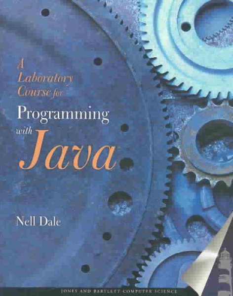 A Laboratory Course for Programming in Java (Jones and Bartlett Books in Computer Science.) cover