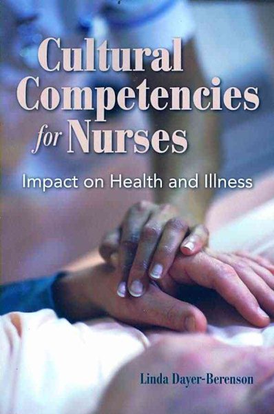 Cultural Competencies For Nurses: Impact On Health And Illness