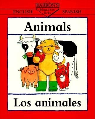 Animals/Los Animales (Bilingual First Books/English-Spanish) (Spanish Edition)