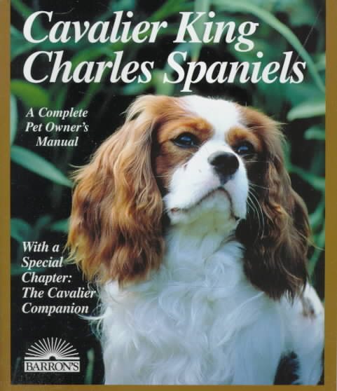 Cavalier King Charles Spaniel (Complete Pet Owner's Manuals) cover