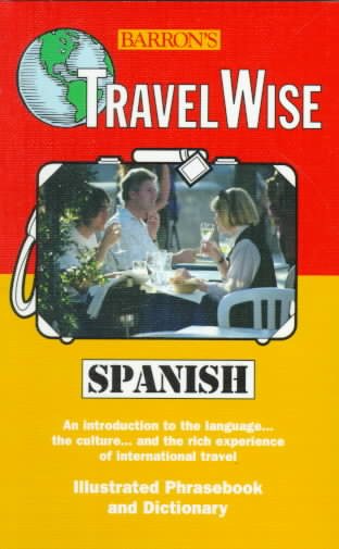 Travel Wise: Spanish (Travel Wise Language Learning Series) cover