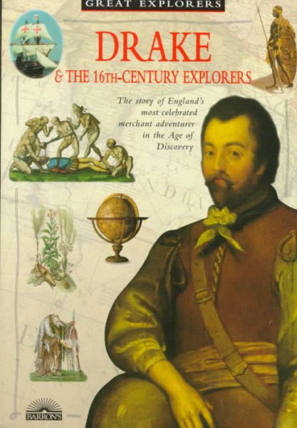 Drake & the 16Th-Century Explorers (Great Explorer Series) cover