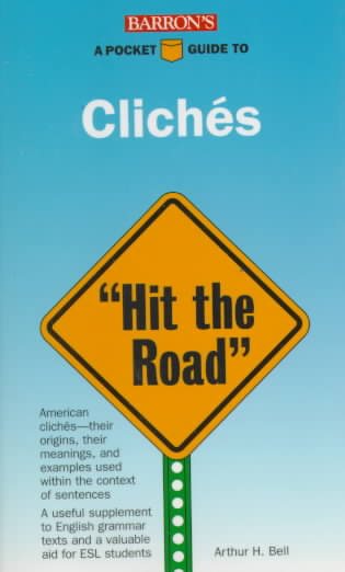 Barron's Pocket Guide to Clichés: "Hit the Road" (Barron's Pocket Guides) cover
