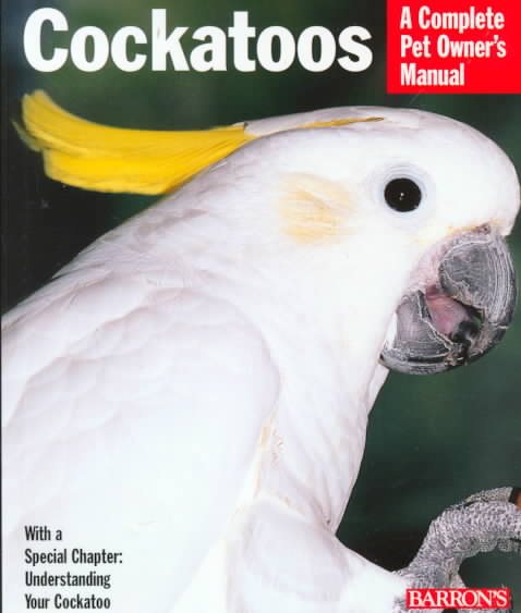 Cockatoos (Complete Pet Owner's Manuals) cover