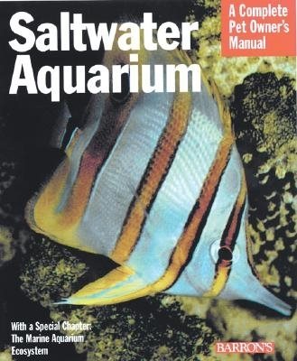 Saltwater Aquarium (Complete Pet Owner's Manuals)