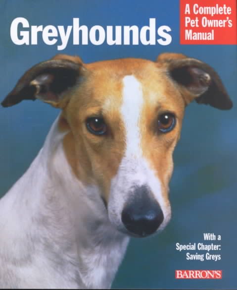 Greyhounds (Complete Pet Owner's Manuals) cover