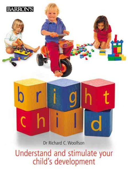 Bright Child: Understand and Stimulate Your Child's Development cover