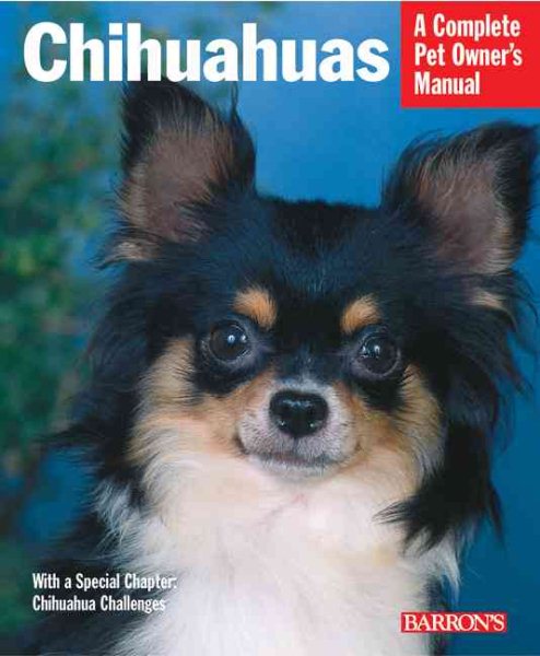 Chihuahuas (Complete Pet Owner's Manual) cover