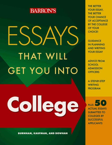 Essays That Will Get You into College (Essays That Will Get You Into...Series)