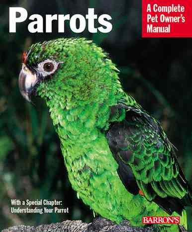 Parrots (Complete Pet Owner's Manual) cover