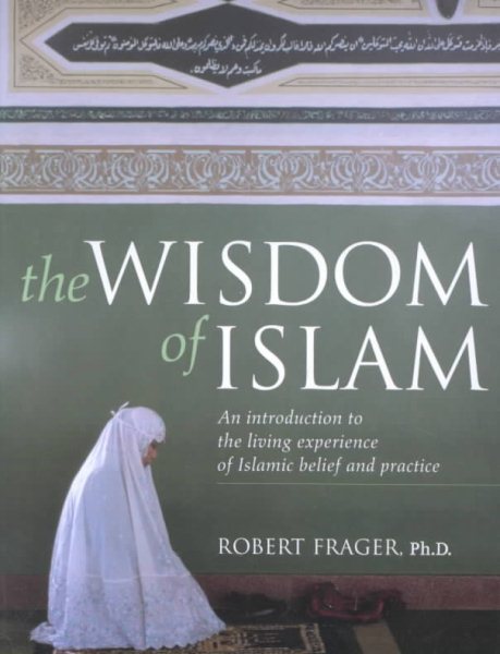 The Wisdom of Islam: A Practical Guide to the Wisdom of Islamic Belief cover