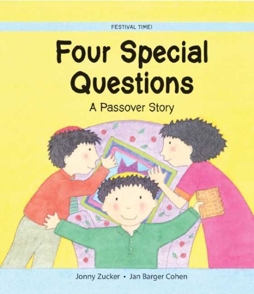 Four Special Questions: A Passover Story (Festival Time)