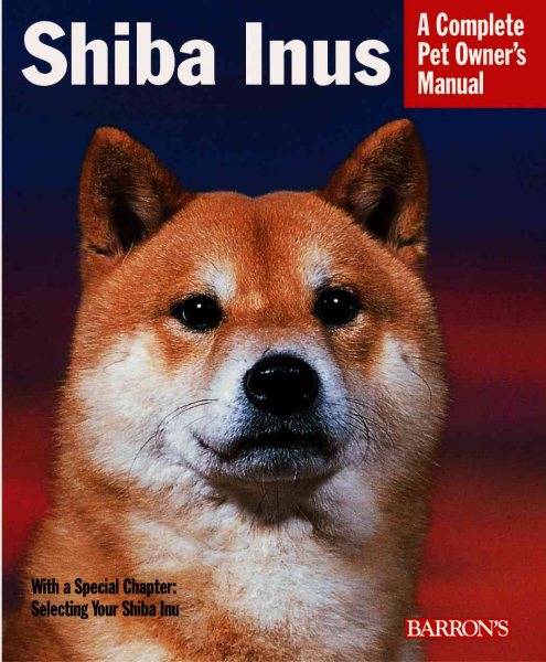 Shiba Inus (Complete Pet Owner's Manual) cover