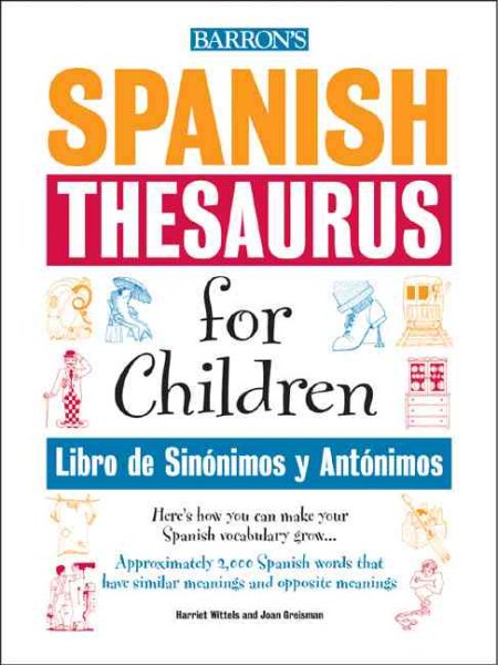 Spanish Thesaurus for Children: Libro de Sinonimos y Antonimos cover