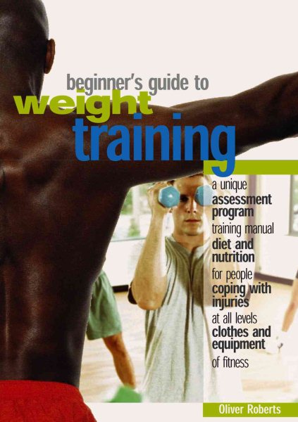 The Beginner's Guide to Weight Training cover