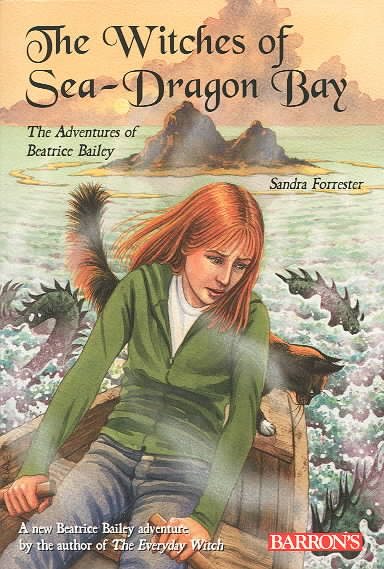 The Witches of Sea-Dragon Bay: The Adventures of Beatrice Bailey (Beatrice Bailey's Magical Adventures) cover