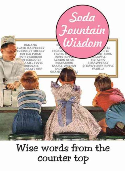 Soda Fountain Wisdom: Wise Words from the Countertop (Retro Moments) cover