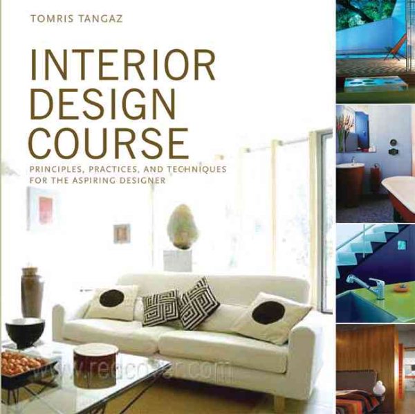 Interior Design Course: Principles, Practices, and Techniques for the Aspiring Designer (Quarto Book) cover