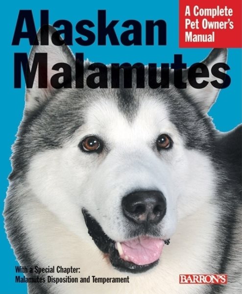 Alaskan Malamutes (Complete Pet Owner's Manuals) cover